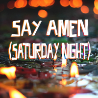 Say Amen (Saturday Night) - Full Cover cover